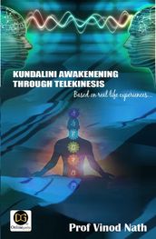 Kundalini Awakening Through Telekinesis
