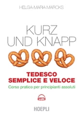 Kurz und knapp. Tedesco semplice e veloce