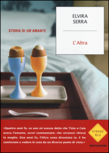 L'Altra. Storia di un'amante - Elvira Serra