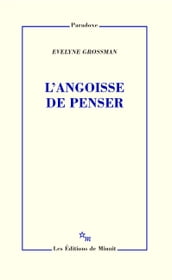 L Angoisse de penser