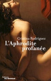 L Aphrodite profanée