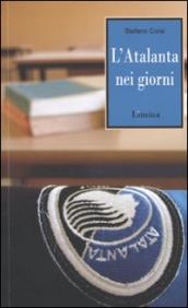 L Atalanta nei giorni