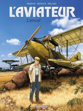 L Aviateur - Tome 1 - L Envol