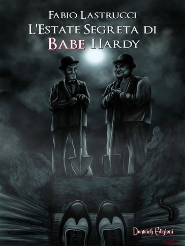 L'Estate Segreta di Babe Hardy - Fabio Lastrucci