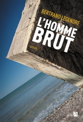 L Homme brut