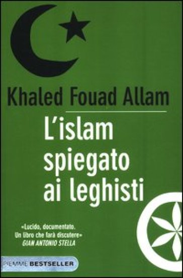 L'Islam spiegato ai leghisti - Khaled Fouad Allam