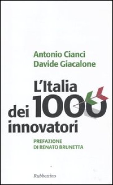 L'Italia dei 1000 innovatori - Antonio Cianci - Davide Giacalone