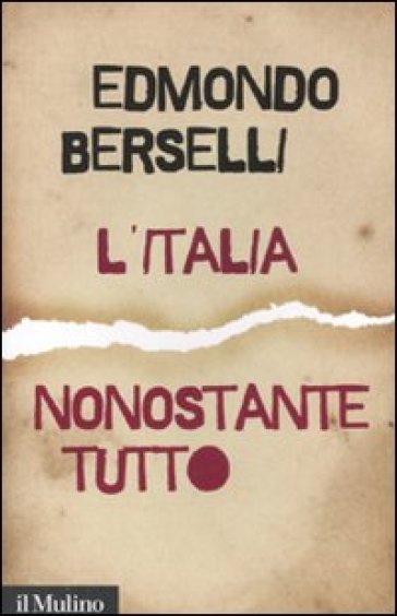 L'Italia, nonostante tutto - Edmondo Berselli