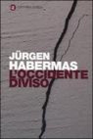 L'Occidente diviso - Jurgen Habermas
