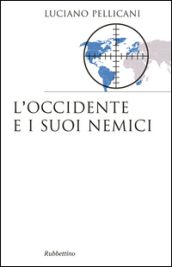 L Occidente e i suoi nemici