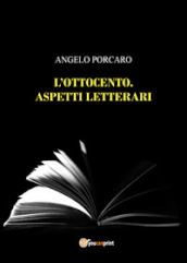 L Ottocento. Aspetti letterari