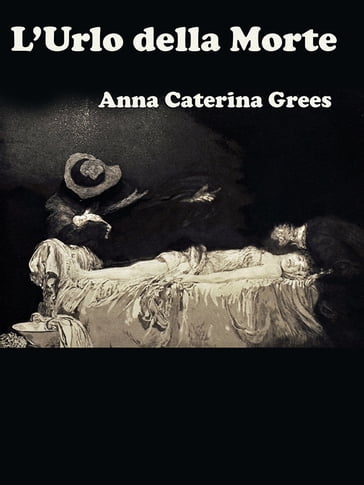 L'Urlo della Morte - Anna Caterina Grees