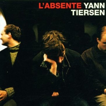 L'absente - Yann Tiersen