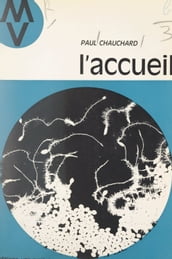 L accueil