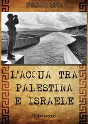 L acqua tra Palestina e Israele