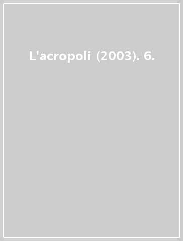 L'acropoli (2003). 6.