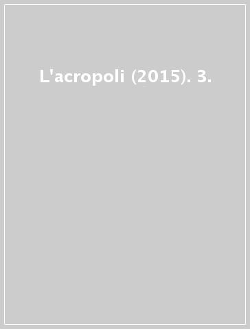 L'acropoli (2015). 3.