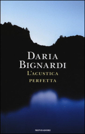 L'acustica perfetta - Daria Bignardi