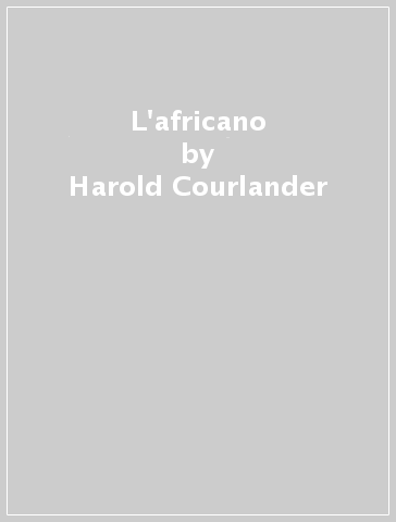 L'africano - Harold Courlander