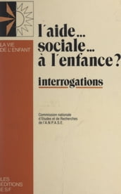 L aide sociale à l enfance ?