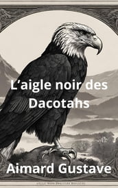 L aigle noir des Dacotahs