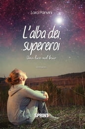 L alba dei supereroi