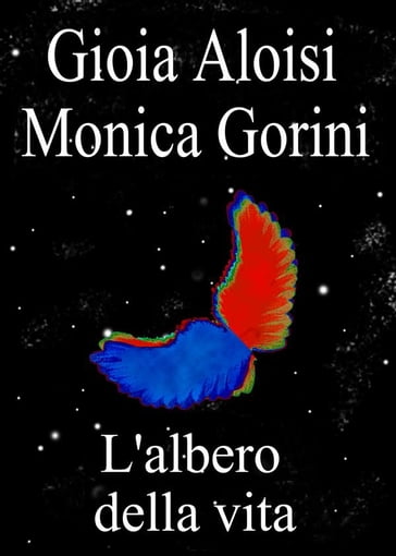 L'albero della vita - Gioia Aloisi - Monica Gorini