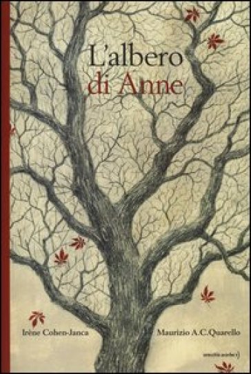 L'albero di Anne - Irène Cohen-Janca - Maurizio A. C. Quarello