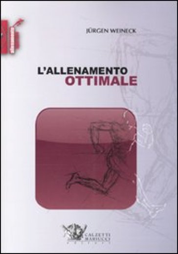 L'allenamento ottimale - Jurgen Weineck