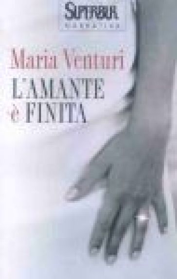 L'amante è finita - Maria Venturi