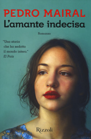 L'amante indecisa - Pedro Mairal