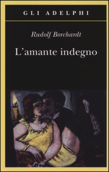 L'amante indegno - Rudolf Borchardt