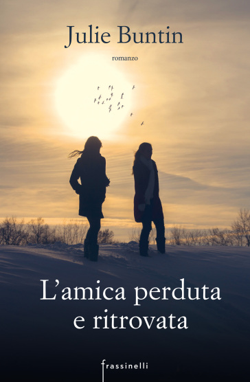 L'amica perduta e ritrovata - Julie Buntin