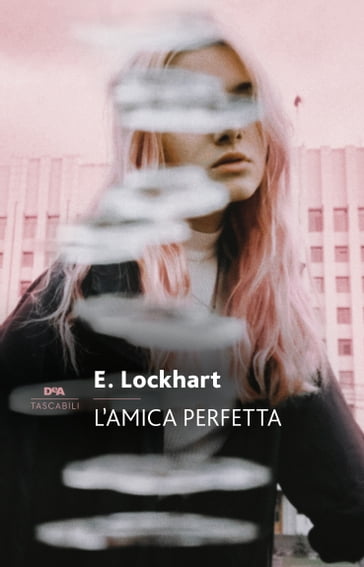L'amica perfetta - E. Lockhart