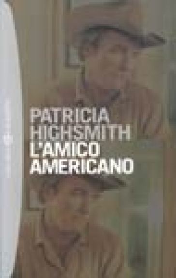 L'amico americano - Patricia Highsmith