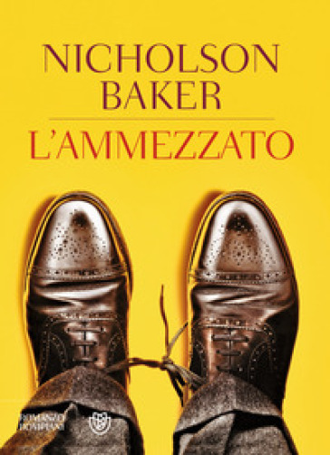 L'ammezzato - Nicholson Baker