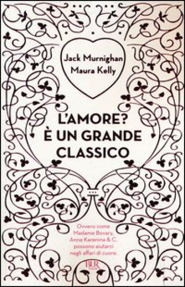 L'amore? E un grande classico - Maura Kelly - Jack Murnighan