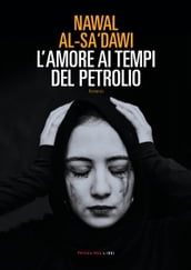 L amore ai tempi del petrolio