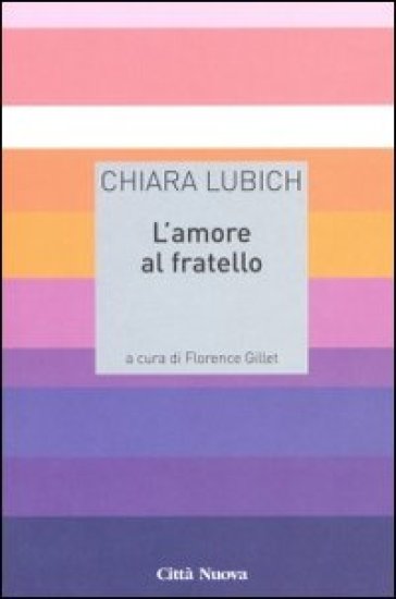 L'amore al fratello - Chiara Lubich