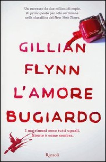 L'amore bugiardo - Gillian Flynn