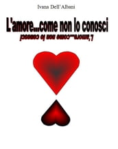 L amore... come non lo conosci