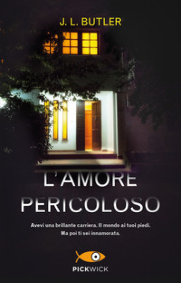 L'amore pericoloso - J. L. Butler