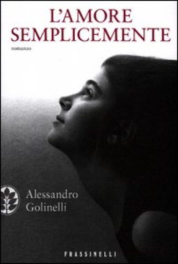 L'amore semplicemente - Alessandro Golinelli