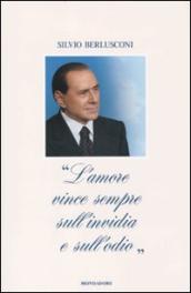 «L amore vince sempre sull invidia e sull odio»