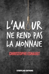 L amour ne rend pas la monnaie