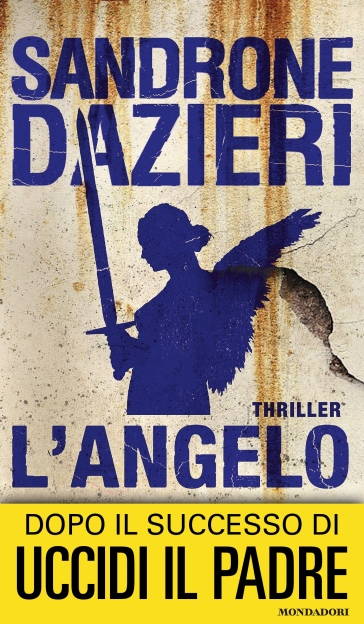 L'angelo - Sandrone Dazieri