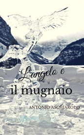 L angelo e il mugnaio