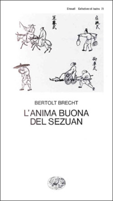 L'anima buona del Sezuan - Bertolt Brecht