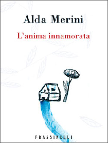 L'anima innamorata - Alda Merini