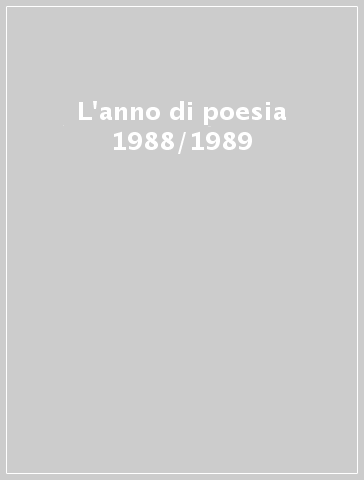 L'anno di poesia 1988/1989